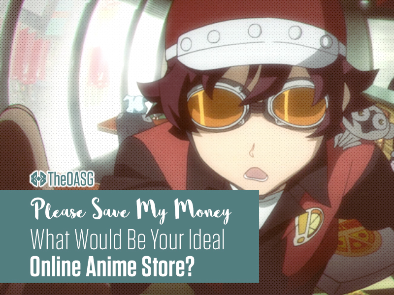What Would Be Your Ideal Online Anime Store? - TheOASG