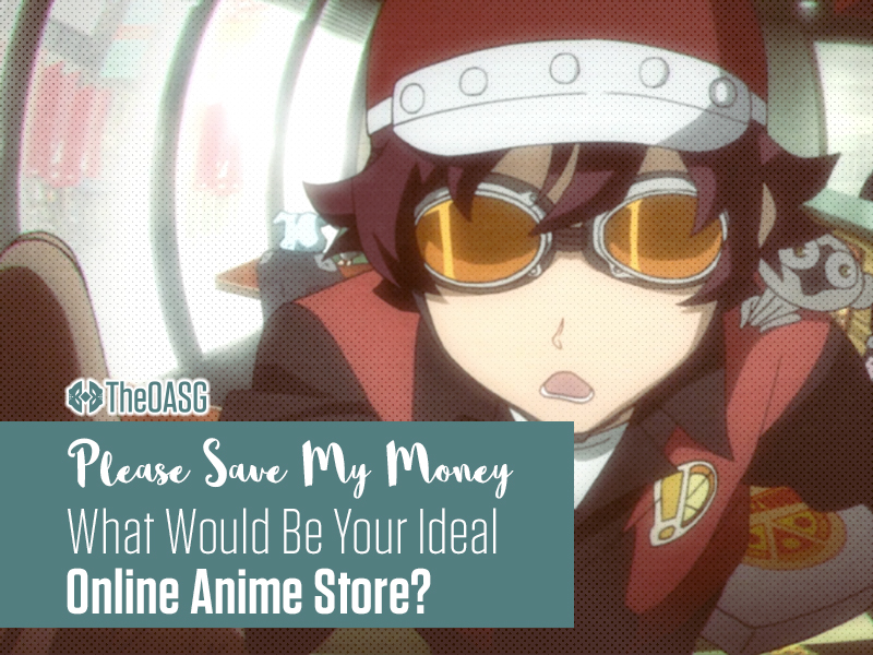 What Would Be Your Ideal Online Anime Store? - TheOASG What Would Be Your Ideal Online Anime Store? - TheOASG