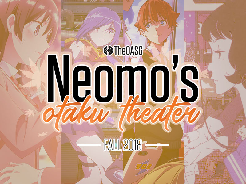 Neomo's Otaku Theater: Fall Anime 2018 Review - TheOASG